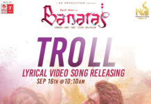 New Song ‘Troll Song’ from ‘Banaras’ movie Starring Zaid Khan and Sonal Monteiro to Release on 16th September New Song 'Troll Song' from 'Banaras' movie Starring Zaid Khan and Sonal Monteiro to Release on 16th September