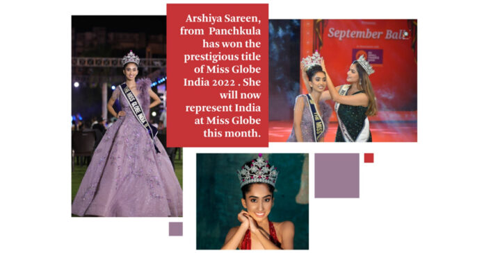 Tricity's 23-year-old Arshiya Sareen crowned Miss Globe India 2022