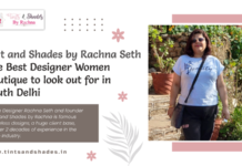 Tint and Shades by Rachna Seth – The Best Designer Women Boutique to look out for in South Delhi Tint and Shades by Rachna Seth – The Best Designer Women Boutique to look out for in South Delhi