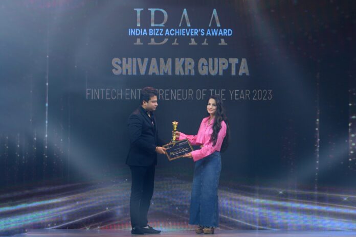 Shivam Kumar Gupta Crowned FINTECH ENTREPRENEUR OF THE YEAR 2023 at India Bizz Achiever’s Awards