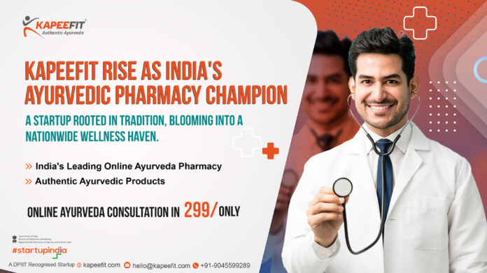 Kapeefit, India’s Most Trusted Online Ayurvedic Pharmacy, tech-enabled Ayurveda, authentic Ayurveda-based healthcare