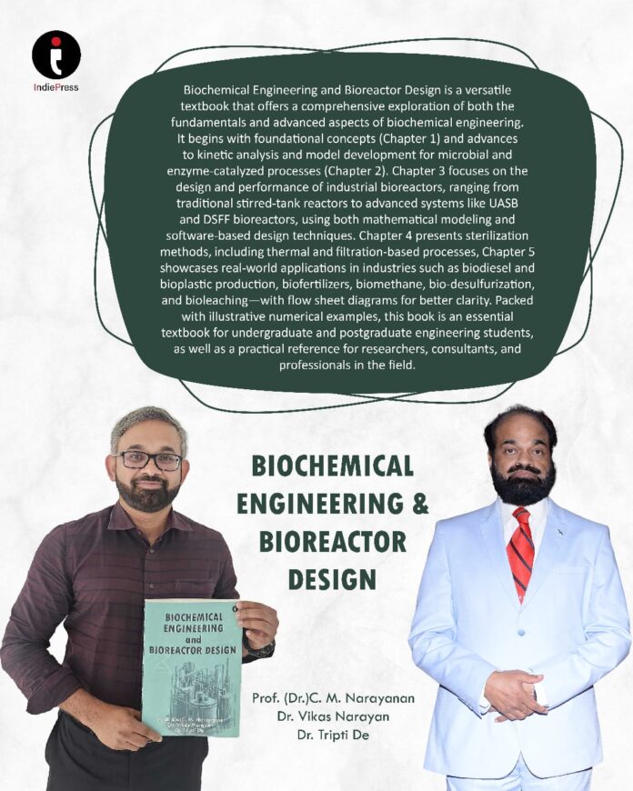 Dr. Vikas Narayan, Dr. Tripti De, Prof. (Dr.) C. M. Narayanan, Biochemical Engineering and Bioreactor Design