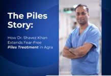 The Piles Story: How Dr. Shavez Khan Extends Fear-Free Piles Treatment in Agra
