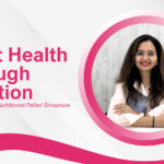 Heart Health Starts with Diet: Preventing Cholesterol and Heart Problems by Nutritionist, Pallavi Srivastava