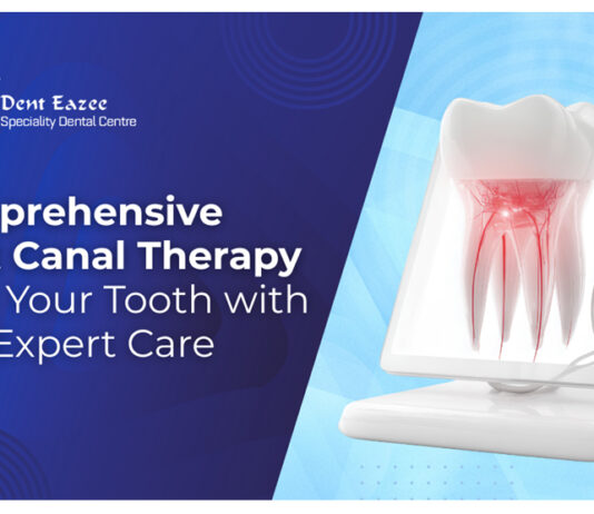 Comprehensive Root Canal Therapy at Dent Eazee: Save Your Tooth with Our Expert Care